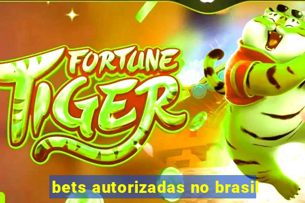 bets autorizadas no brasil